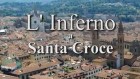 L'inferno a Santa Croce a Firenze - Robazza